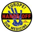 "Europe, HANDS OFF of our medicine!"