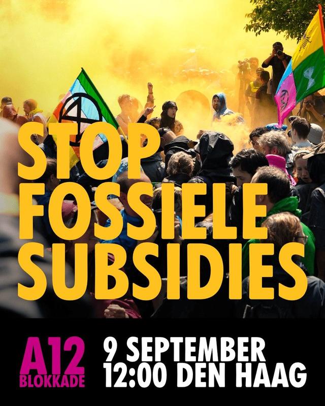 STOP FOSSIELE SUBSIDIES - Blokkeer de A12 op 9 september om 12 uur