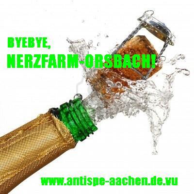 Bye Bye Nerzfarm-Orsbach