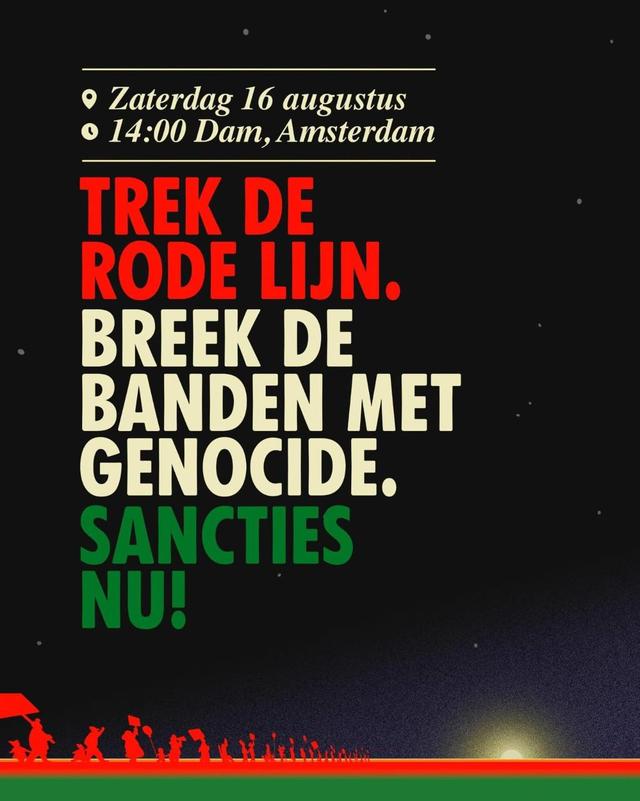 Amsterdam 16 Aug 14:00 DEMO: Trek de RODE LIJN - Breek de banden met GENOCIDE - Sancties NU! Zaterdag 16 augustus Dam, Amsterdam
